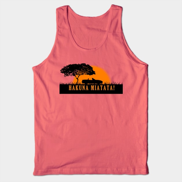 Hakuna Miata - Ta v1 Tank Top by mudfleap